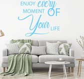 Muursticker Enjoy Every Moment Of Your Life -  Lichtblauw -  140 x 120 cm  -  engelse teksten  slaapkamer  woonkamer  alle - Muursticker4Sale