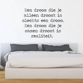 Muursticker Een Droom Die Je Alleen Droomt Is Slechts Een Droom -  Geel -  140 x 98 cm  -  nederlandse teksten  slaapkamer  alle - Muursticker4Sale