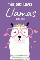 This Girl Loves Llamas Diary 2022