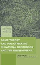 Routledge Explorations in Environmental Economics- Game Theory and Policy Making in Natural Resources and the Environment