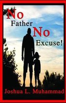 No Father No Excuse!