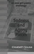 Sadness and Agony Pieces