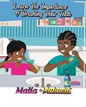 Malia and Malachi Learn the Importance of Brushing their Teeth