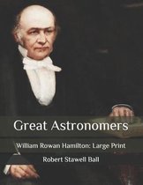 Great Astronomers: William Rowan Hamilton