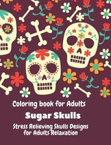 Coloring Book for Adults. Sugar Skulls.