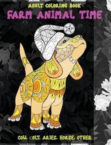 Farm Animal Time - Adult Coloring Book - Cow, Сolt, Aries, Horse, other