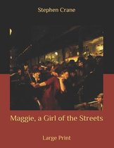 Maggie, a Girl of the Streets