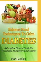 Balance Food Techniques To Calm Diabetes