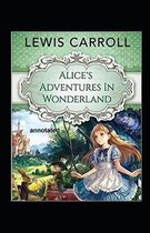 Alices Adventures in Wonderland Annotated by Lewis Carroll