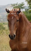 Tallulah: Horse Tails