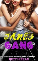 Jane's Gang: Lesbian FFF Menage Biker Romance.