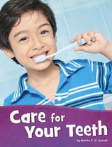 Health and My Body- Care for Your Teeth