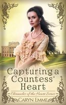 Chronicles of the Heart- Capturing a Countess' Heart