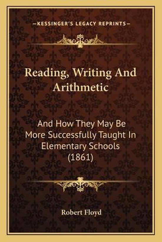 Reading, Writing and Arithmetic, Robert Floyd 9781165651375 Boeken