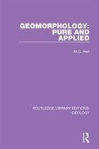Routledge Library Editions: Geology - Geomorphology: Pure and Applied