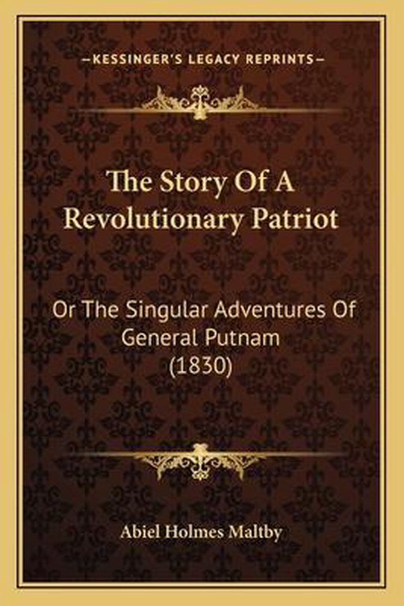 The Story Of A Revolutionary Patriot van Abiel Holmes Maltby