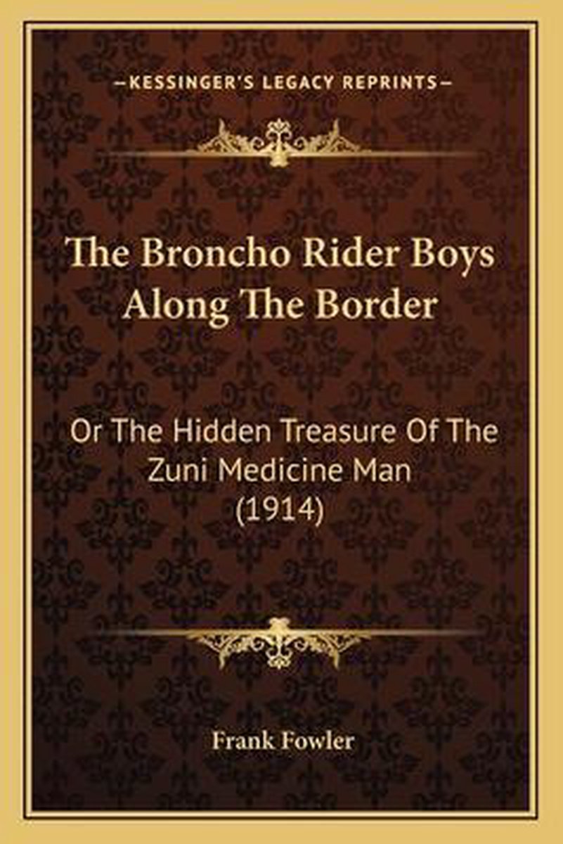 The Broncho Rider Boys Along The Border van Frank C Fowler