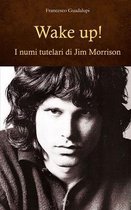 Wake up! I numi tutelari di Jim Morrison