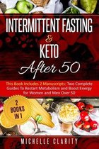 Intermittent Fasting & Keto After 50: This Book Includes 2 Manuscripts