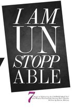 I Am Unstoppable: 7 Stages for Embracing the Unstoppable You