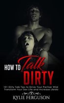 How to Talk Dirty