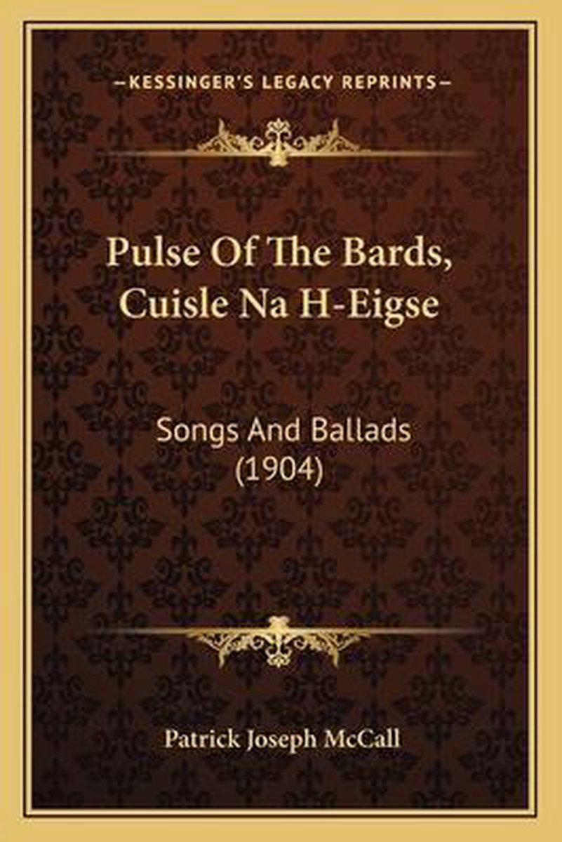 Pulse Of The Bards, Cuisle Na H-eigse van Patrick Joseph Mccall