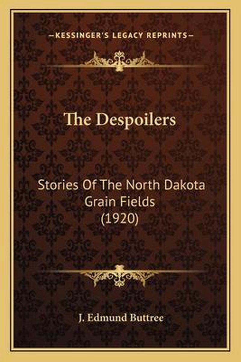 The Despoilers van J Edmund Buttree