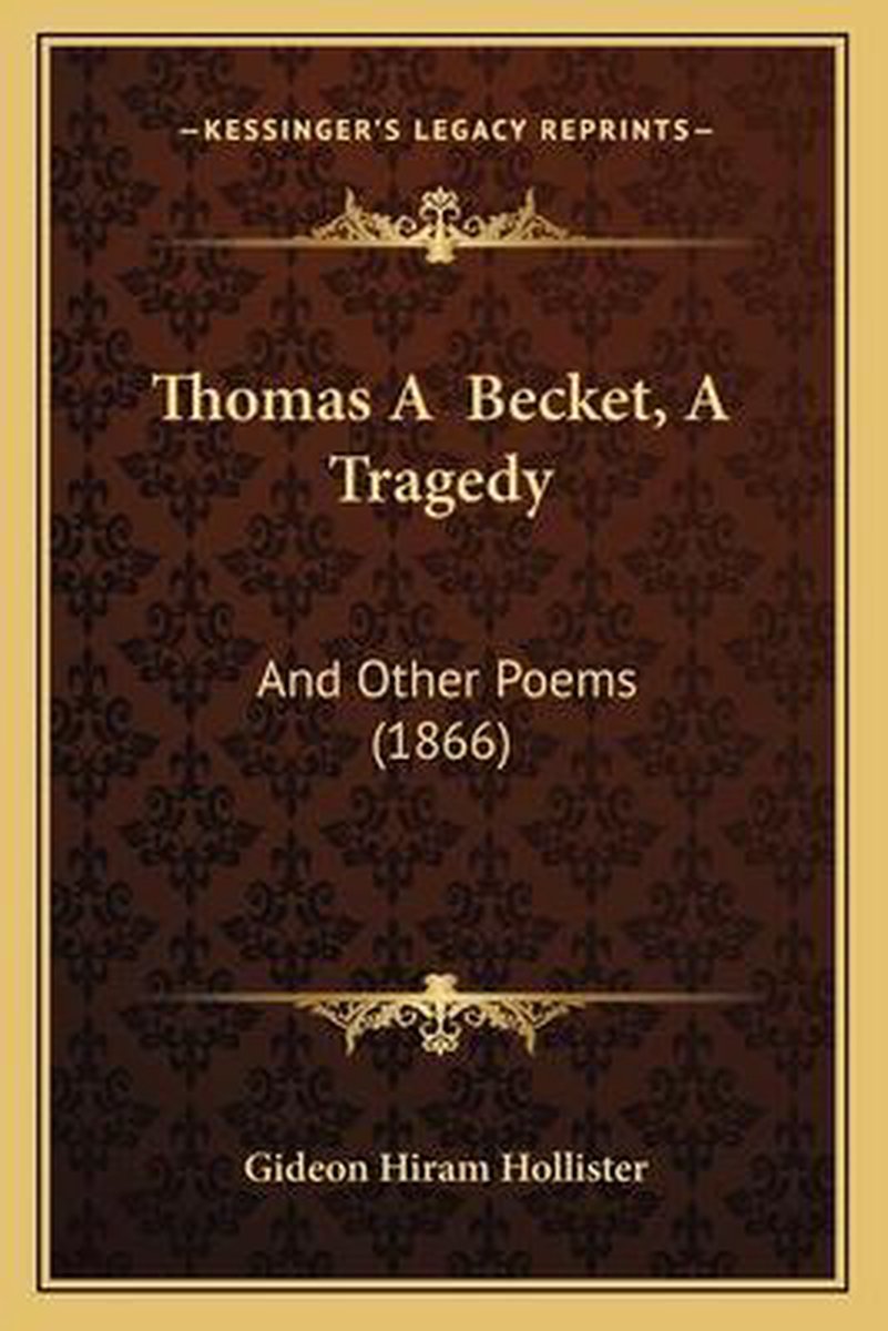Thomas A Becket, A Tragedy van Gideon Hiram Hollister