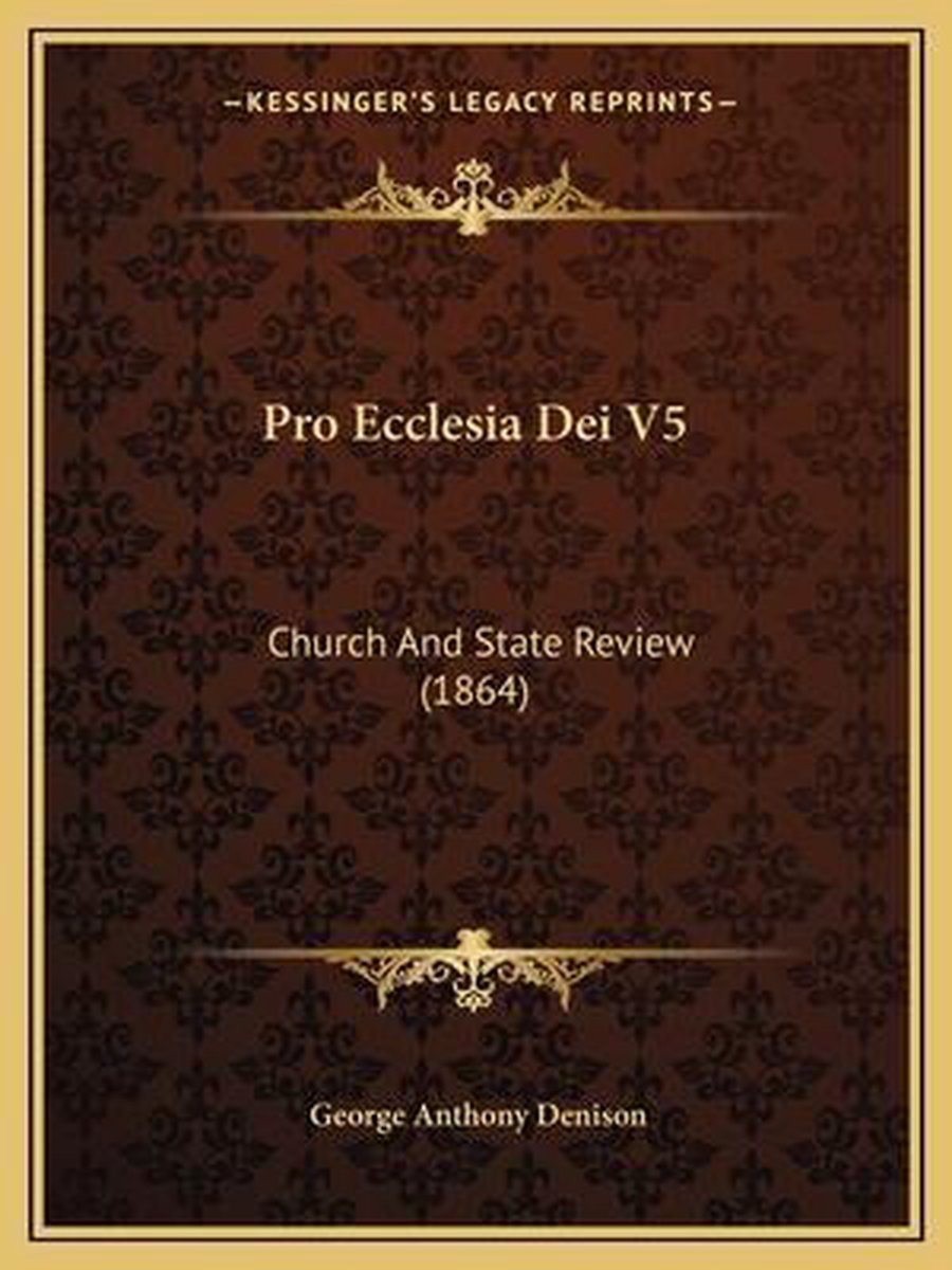 Pro Ecclesia Dei V5 van George Anthony Denison