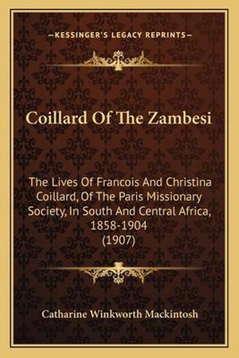 Coillard Of The Zambesi van Catharine Winkworth Mackintosh