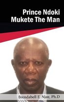 Prince Ndoki Mukete The man