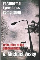 Paranormal Eyewitness Compilation