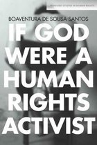 Stanford Studies in Human Rights - If God Were a Human Rights Activist