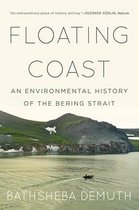 Floating Coast – An Environmental History of the Bering Strait