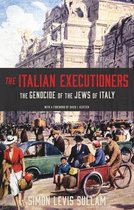 The Italian Executioners – The Genocide of the Jews of Italy