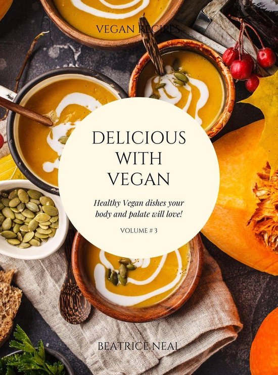 Ultimate Vegan Recipes 3 DELICIOUS WITH VEGAN (ebook), Kelsey Stokes