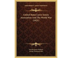 United States Lawn Tennis Association and the World War (192united States Lawn Tennis Association and the World War (1921) 1)