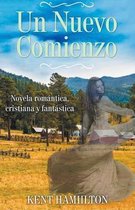 Novela Cristiana de Romance y Fantasía una Novela del Viejo Oeste-Un Nuevo Comienzo