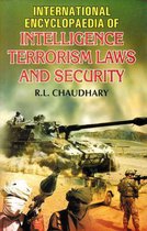 International Encyclopaedia Of Intelligence, Terrorism Laws And Security