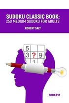 Sudoku classic book: 250 medium sudoku for adults
