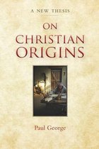 On Christian Origins
