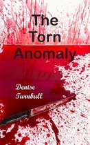 The Torn Anomaly