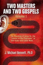 Two Masters and Two Gospels- Two Masters and Two Gospels, Volume 1