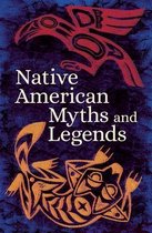 Arcturus Classic Myths and Legends- Native American Myths & Legends