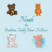 Noah & Bedtime Teddy Bear Fellows