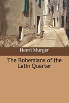 The Bohemians of the Latin Quarter