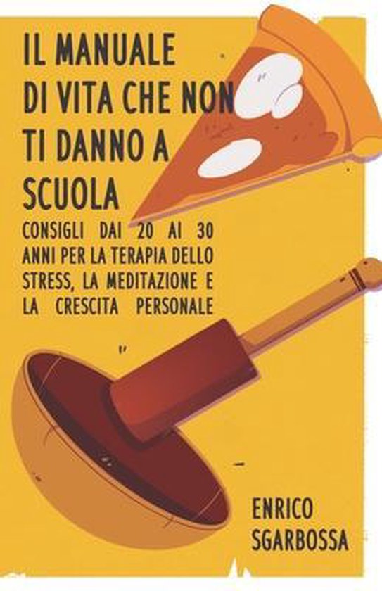 il manuale della vita che non ti danno a scuola - cover