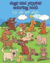 Dogs and Puppies coloring book for kids and adults