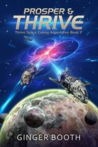 Thrive Space Colony Adventures- Prosper & Thrive