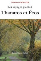 Les voyages glaces I Thanatos et Eros